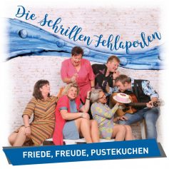 Die Schrillen Fehlaperlen - Pustekuchen